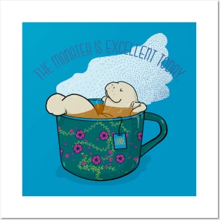 The manatea is excellent today - manatee in teacup infused in shade Posters and Art